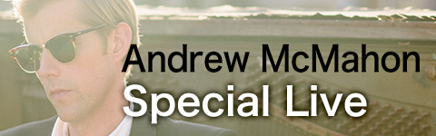 Andrew McMahon Special Live