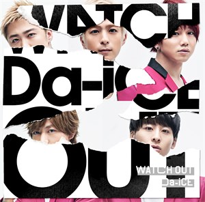 ※3月4日21時解禁【Da -i CE】[ジャケ写･通常盤]｢WATCH OUT｣-サイズ大