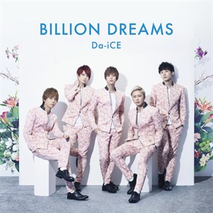 【Da -i CE】[ジャケ写･初回盤]｢BILLION DREAMS｣-サイズ小