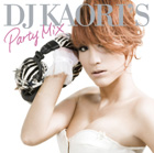 DJ KAORI PARTY MIX