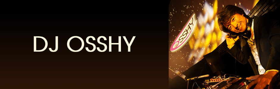 DJ OSSHY​