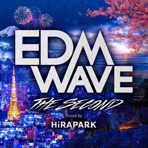 Edm Wave The Second Mixed By Hirapark ジャケット写真