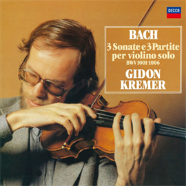 ギドン・クレーメル - J.S.バッハ：無伴奏ヴァイオリンのためのソナタとパルティータ 全曲