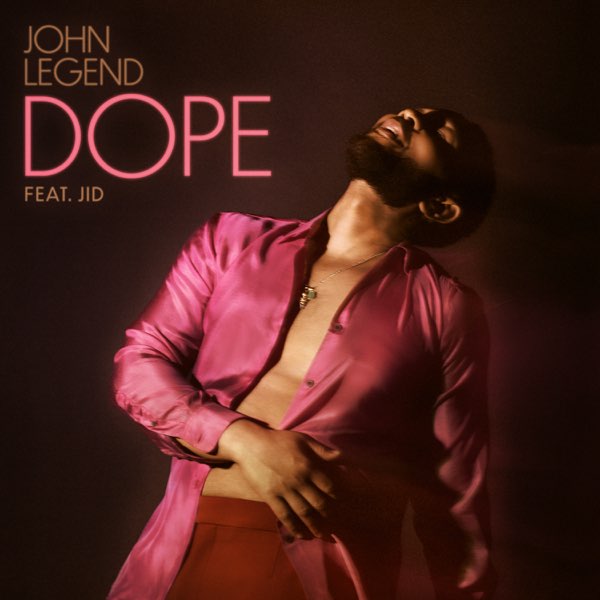 この夏を代表する曲 「Dope」をリリース - ジョン・レジェンド