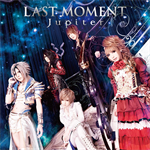 Jupiter - LAST MOMENT [初回生産限定盤 B]
