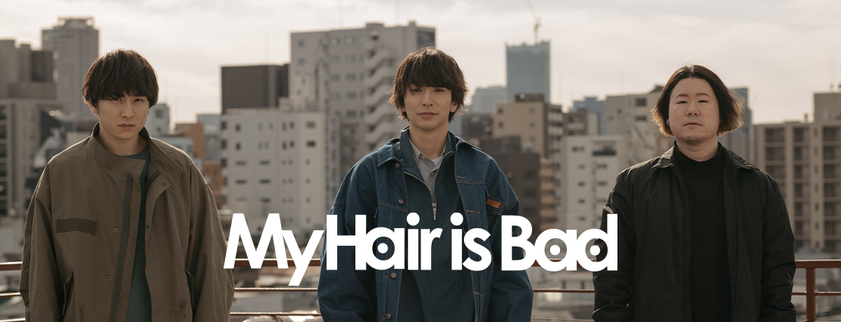 My Hair is Bad - UNIVERSAL MUSIC JAPAN