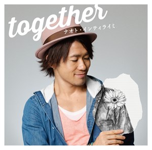 【ナオト･インティライミ】[ジャケ写･通常盤]｢together ｣-サイズ小