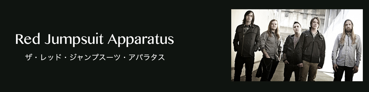 THE RED JUMPSUIT APPARATUS | ザ・レッド・ジャンプスーツ・アパラタス - UNIVERSAL MUSIC JAPAN