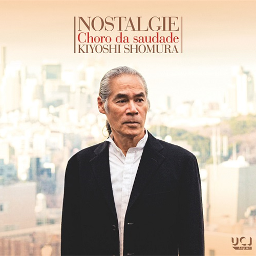 【中古】「非常に良い」［CD］ノスタルジー〈郷愁〉 最新作『ノスタルジー ～郷愁のショーロ』10/14発売決定！ジャケット