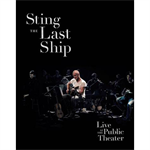スティング - ザ・ラスト・シップ～ライヴ・アット・ザ・パブリック・シアター