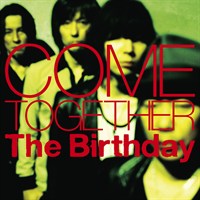 【1点掲載こちら】通常_The Birthday _Come Together