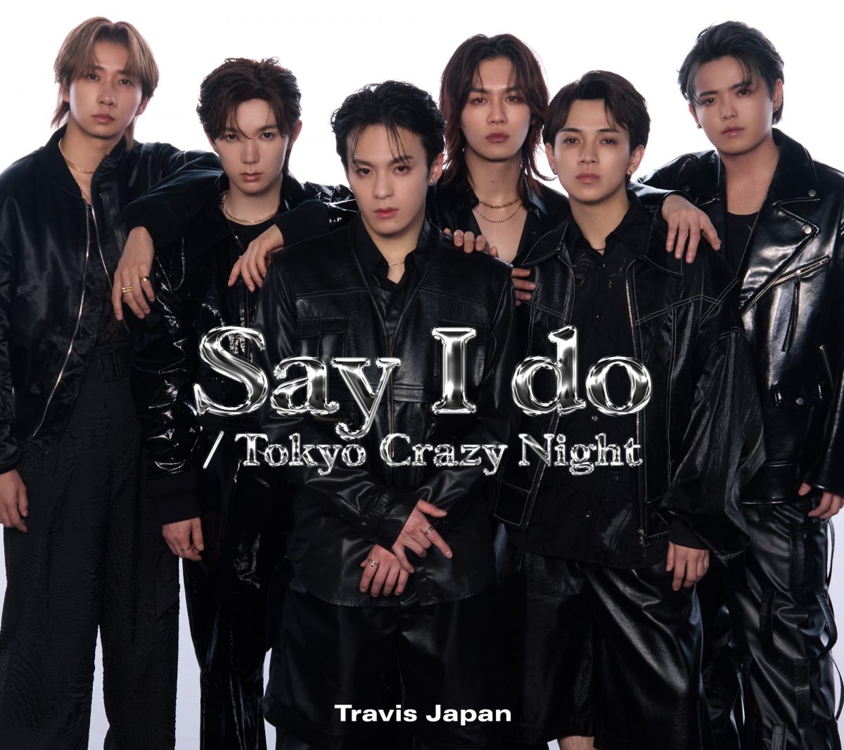 初のダブルAサイドCDシングル 「Say I do / Tokyo Crazy Night」3月5日発売！(3/10更新！) - Travis Japan