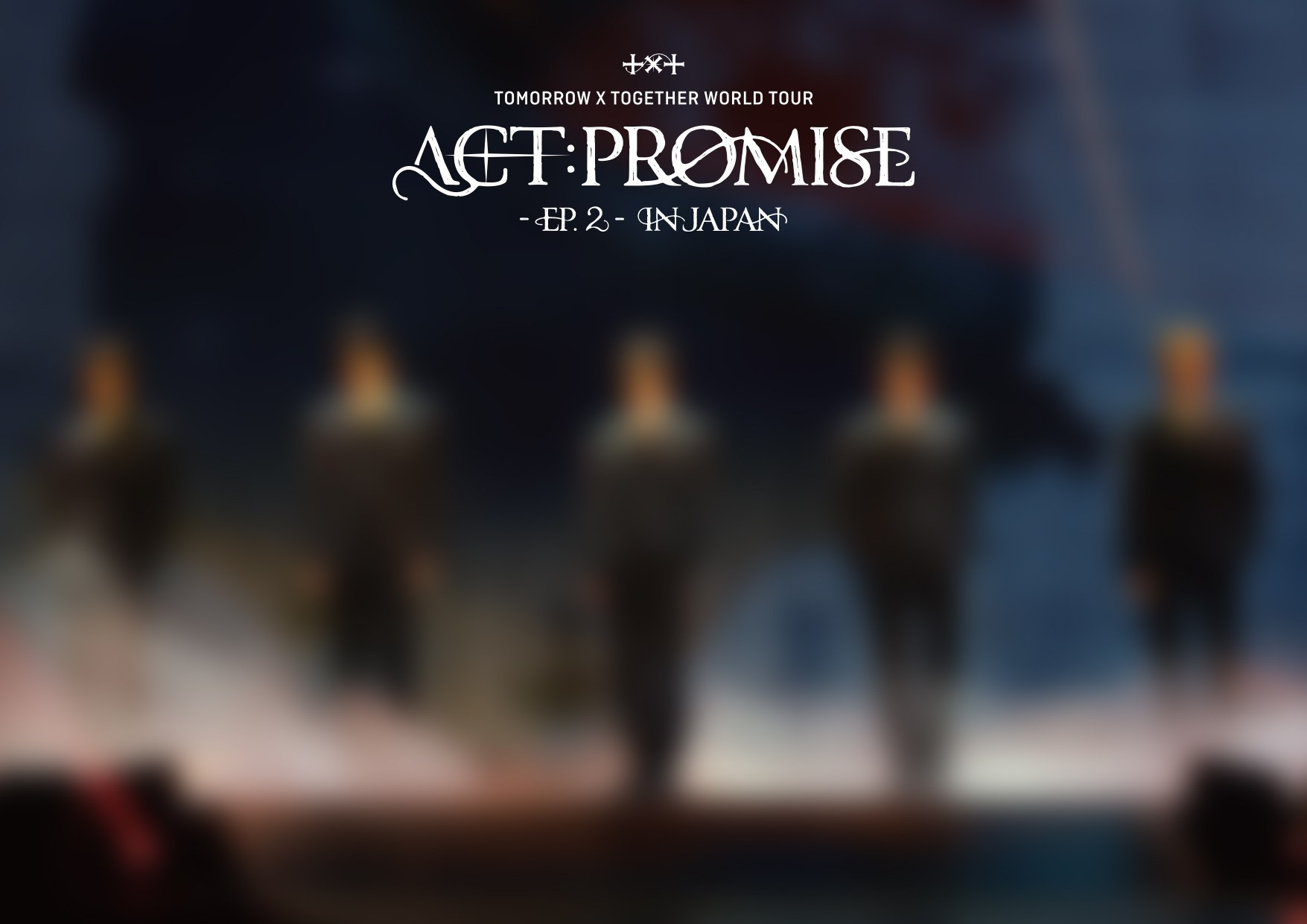 TOMORROW X TOGETHER WORLD TOUR - EP.2 - IN JAPAN」購入特典の