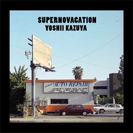 吉井和哉 - SUPERNOVACATION